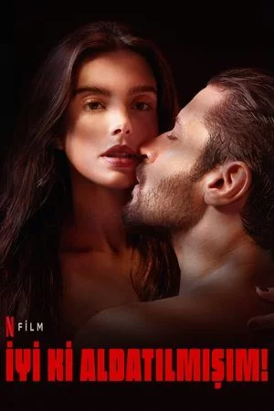 İyi ki Aldatılmışım
