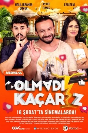 Olmadı Kaçarız