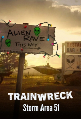 Trainwreck: Storm Area 51